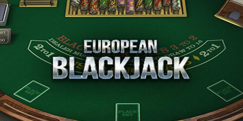 Tổng quan về Blackjack Châu Âu